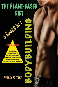 The Plant-Based Diet Bodybuilding
