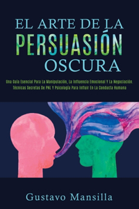 El Arte de la Persuasión Oscura