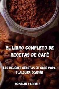 El Libro Completo de Recetas de Café