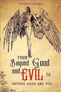 From beyond good and evil to before good and evil