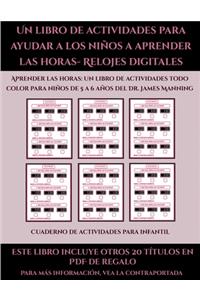 Cuaderno de actividades para infantil (Un libro de actividades para ayudar a los niños a aprender las horas- Relojes digitales)