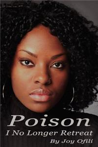 Poison: I No Longer Retreat