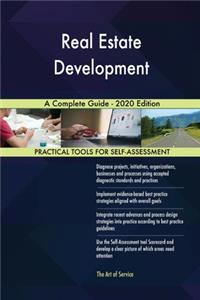 Real Estate Development A Complete Guide - 2020 Edition