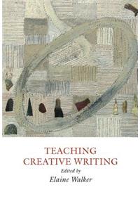 Teaching Creative Writing