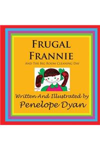 Frugal Frannie--And The Big Room Cleaning Day