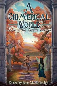 Chimerical World: Tales of the Seelie Court