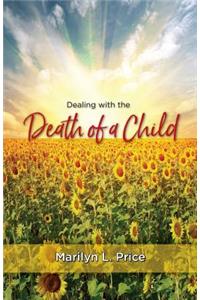 Dealing with the Death of a Child