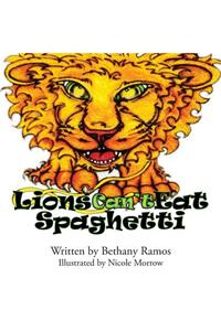 Lions Can't Eat Spaghetti