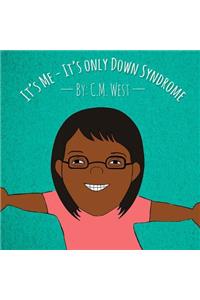 It's Me - It's Only Down Syndrome (Female Version)