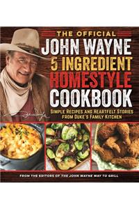 Official John Wayne 5-Ingredient Homestyle Cookbook