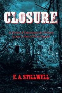 Closure: A Novel of Discovery & Closure in the Lives of Four People