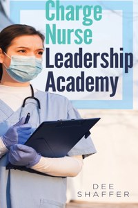 Charge Nurse Leadership Academy