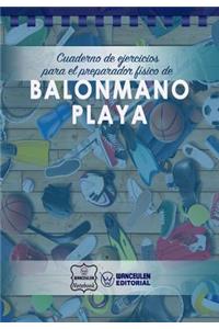 Cuaderno de Ejercicios para el Preparador Físico de Balonmano Playa