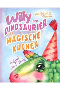 Willy der Dinosaurier und der magische Kuchen