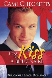 How to Kiss a Billionaire