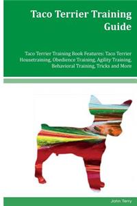 Taco Terrier Training Guide Taco Terrier Training Book Features
