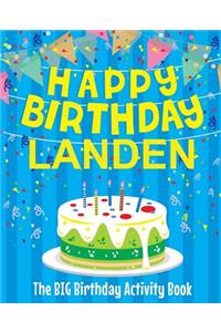 Happy Birthday Landen - The Big Birthday Activity Book