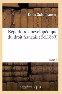 Répertoire encyclopédique du droit français. Tome 3