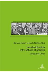 Interdisciplinarités Entre Natures Et Sociétés