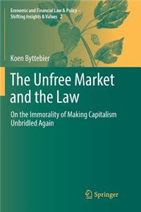 Unfree Market and the Law