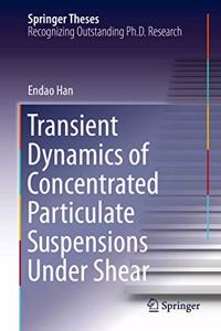 Transient Dynamics of Concentrated Particulate Suspensions Under Shear