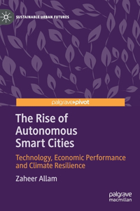 The Rise of Autonomous Smart Cities