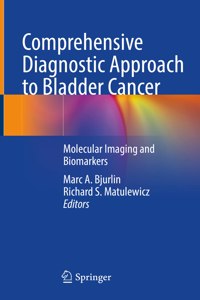 Comprehensive Diagnostic Approach to Bladder Cancer