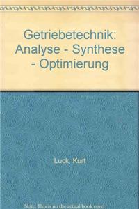 Getriebetechnik: Analyse - Synthese - Optimierung