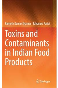 Toxins and Contaminants in Indian Food Products