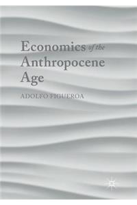 Economics of the Anthropocene Age