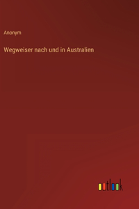 Wegweiser nach und in Australien