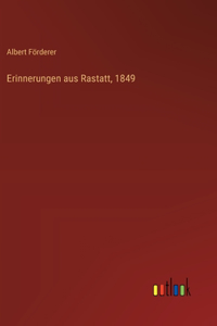 Erinnerungen aus Rastatt, 1849