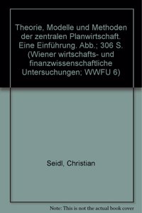 Theorie, Modelle Und Methoden Der Zentralen Planwirtschaft