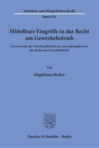 Mittelbare Eingriffe in Das Recht Am Gewerbebetrieb