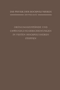 Ordnungszustande und Umwandlungserscheinungen in Festen Hochpolymeren Stoffen