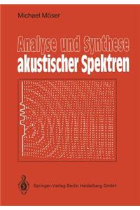 Analyse Und Synthese Akustischer Spektren