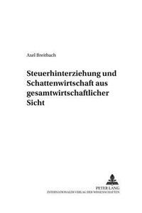 Steuerhinterziehung Und Schattenwirtschaft Aus Gesamtwirtschaftlicher Sicht