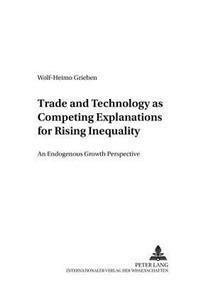 Trade and Technology as Competing Explanations for Rising Inequality