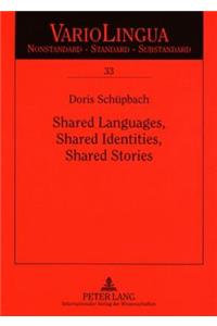 Shared Languages, Shared Identities, Shared Stories