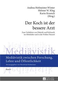 Der Koch ist der bessere Arzt
