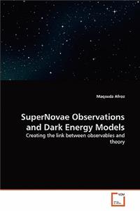 SuperNovae Observations and Dark Energy Models