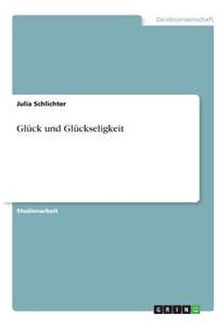 Glück und Glückseligkeit