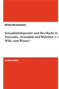 Sexualitatsdispositiv Und Bio-Macht in Foucaults 