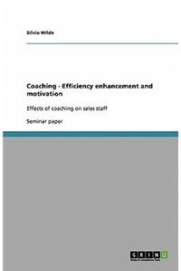 Coaching - Efficiency enhancement and motivation