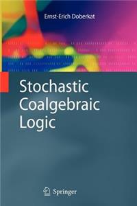 Stochastic Coalgebraic Logic
