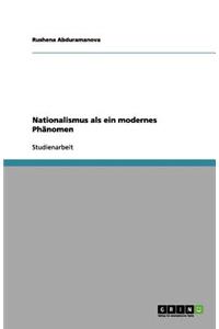Nationalismus als ein modernes Phänomen