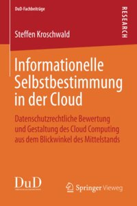 Informationelle Selbstbestimmung in Der Cloud