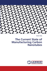 Current State of Manufacturing Carbon Nanotubes