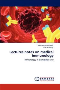 Lectures notes on medical immunology