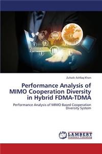 Performance Analysis of Mimo Cooperation Diversity in Hybrid Fdma-Tdma